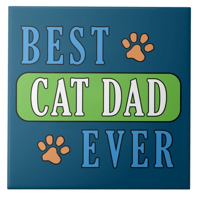 Best Cat Dad Ever     Tile (Front)