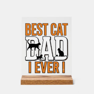 Best Cat Dad Ever Vintage Cat Father Shirt Design_ Acrylic Sign
