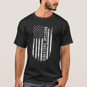 Best Cat Dad Ever With Us American Flag Cat Daddy T-Shirt