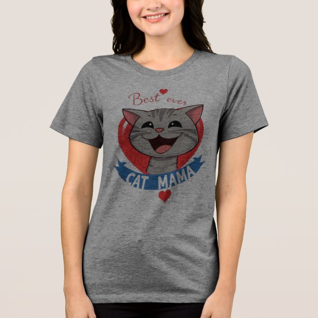 Best CAT MAMA Tri-Blend Shirt (Front)