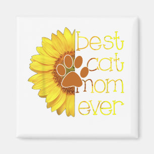 Best Cat Mom Ever Cat Mom Sunflower Mother's Day Magnet