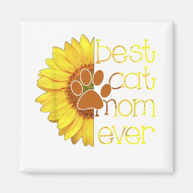 Best Cat Mom Ever Cat Mom Sunflower Mother's Day Magnet (Front)