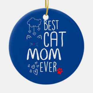 Best Cat Mom Ever  Ceramic Tree Decoration
