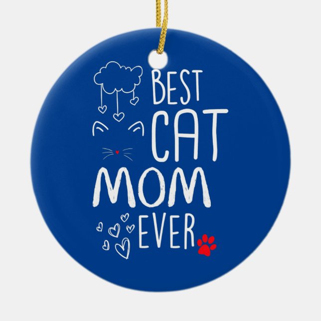 Best Cat Mom Ever  Ceramic Tree Decoration (Front)