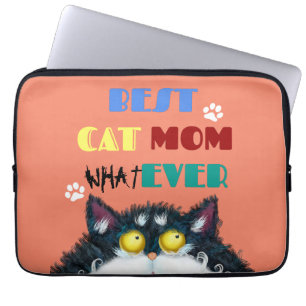 Best Cat Mom Ever Silly Cat Lovers Funny Laptop Sleeve