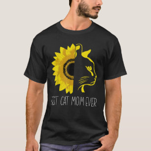 Best Cat Mom Ever Sunflower Cat Mum Mother s Day  T-Shirt