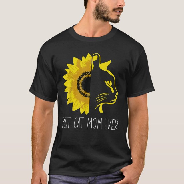 Best Cat Mom Ever Sunflower Cat Mum Mother s Day  T-Shirt (Front)