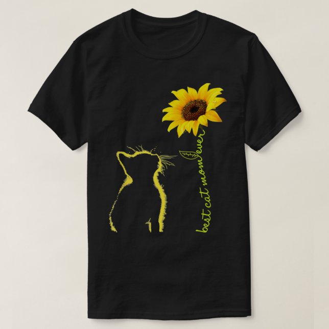 Best Cat Mom Ever Sunflower Mother's Day Gifts For T-Shirt (Design Front)