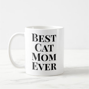 Best Cat Mom Ever Text‑Only Cat Coffee Mug