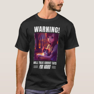Best Cat Mom Ever Warning Will talk about cats for T-Shirt