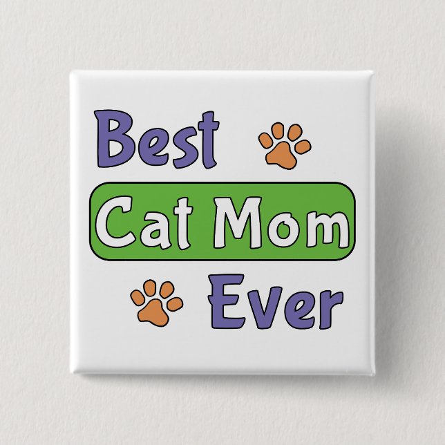 Best Cat Mum Ever 15 Cm Square Badge (Front)
