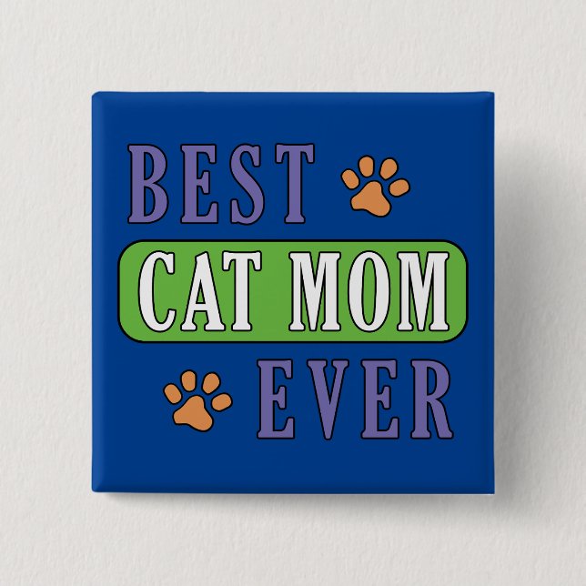 Best Cat Mum Ever     15 Cm Square Badge (Front)