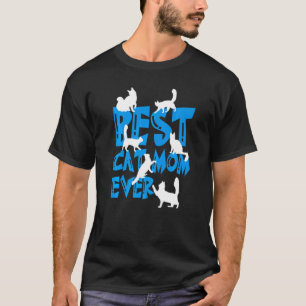 Best Cat Mum Ever Animal Moms T-Shirt