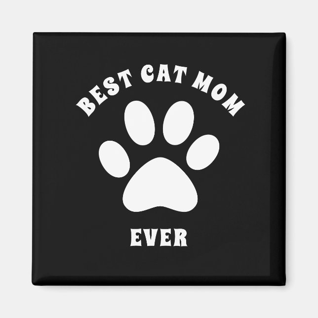 Best Cat Mum Ever Custom Text Personalised Magnet (Front)