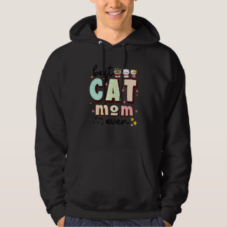 Best Cat Mum Ever  For Cat Hoodie