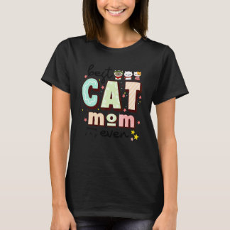 Best Cat Mum Ever  For Cat T-Shirt