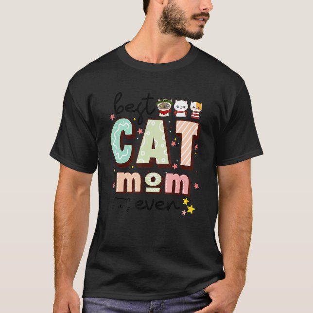 Best Cat Mum Ever  For Cat T-Shirt (Front)