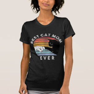 Best Cat Mum Ever Funny Cat Mum Gift T-Shirt
