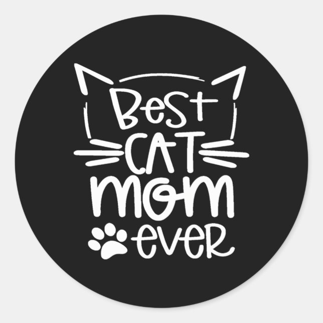 Best Cat Mum Ever Great For Pet Classic Round Sticker (Front)