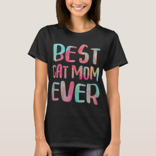 Best Cat Mum Ever Mother's Day Gift T-Shirt