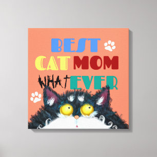 Best Cat Mum Ever   Silly Cat Lovers Funny Canvas Print