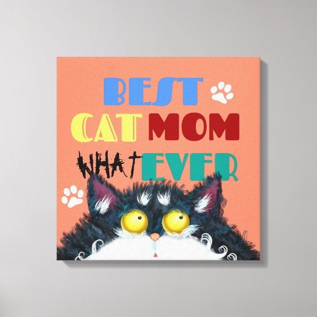 Best Cat Mum Ever | Silly Cat Lovers Funny Canvas Print (Front)