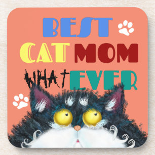 Best Cat Mum Ever   Silly Cat Lovers Funny Coaster