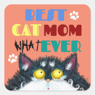 Best Cat Mum Ever Silly Cat Lovers Funny Square Sticker