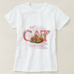 Best Cat Mum Ever Sleepy Kitten Happy Mother Day T-Shirt