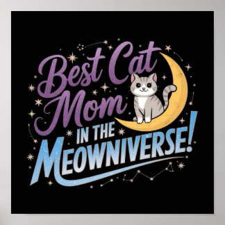 Best Cat Mum in the Meowniverse 🌙🐾✨ Poster
