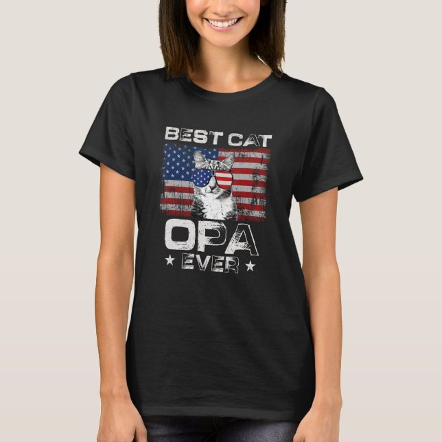 Best Cat Opa Ever American Flag Patriotic 4th Of J T-Shirt (Front)