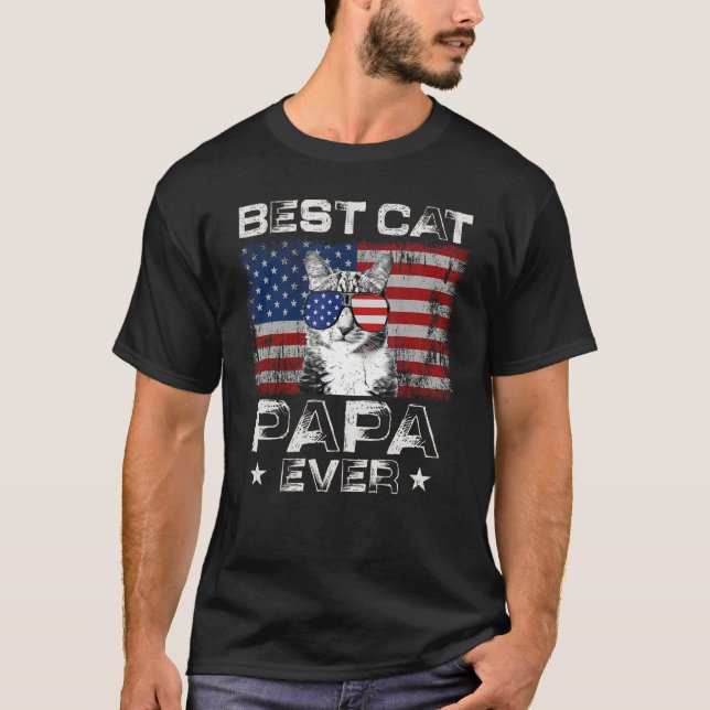 Best Cat Papa Ever American Flag Patriotic 4th Of  T-Shirt (Front)