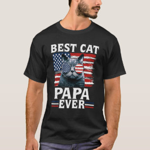 Best Cat Papa Ever American Flag Patriotic 4th Of T-Shirt