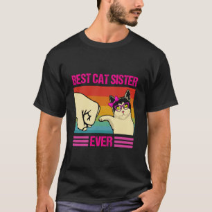 Best Cat Sister Ever Funny Retro Cat Fist bump Wom T-Shirt