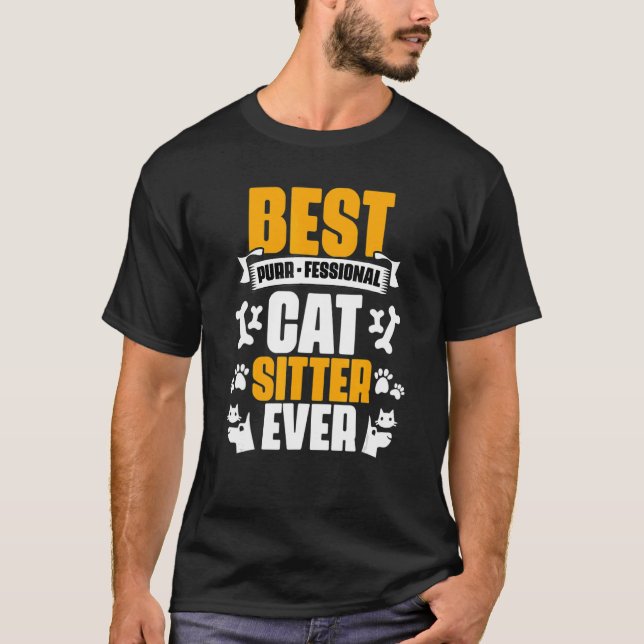 Best Cat Sitter Ever Purr Fessional Animal Pet Set T-Shirt (Front)
