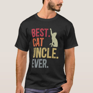 Best Cat Uncle Ever Cat Lover Uncle Cat T-Shirt