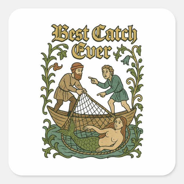 Best Catch Ever – Fishing Tales Mediaeval Meme Square Sticker (Front)
