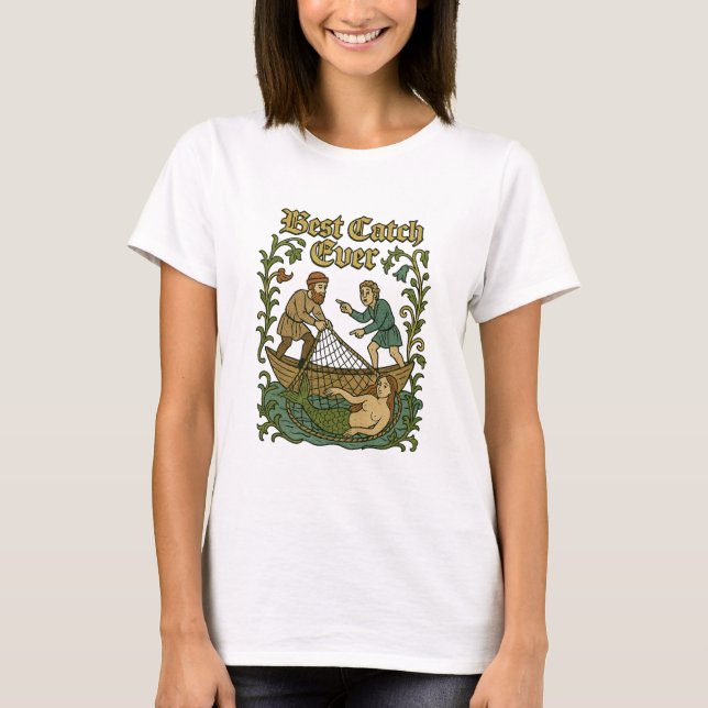 Best Catch Ever – Fishing Tales Mediaeval Meme T-Shirt (Front)