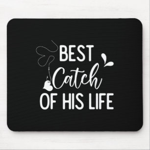 Best Catch Of His Life Couple Fishing Fishers Matc Mouse Mat