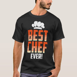 Best Chef Ever 1 T-Shirt