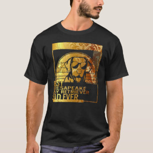 Best Chesapeake Bay Retriever Dad Ever dog dad fo T-Shirt