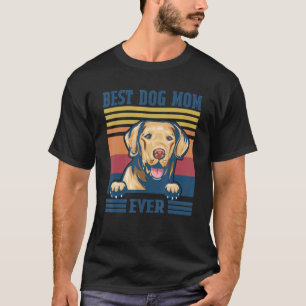 Best Chesapeake Bay Retriever Mum Ever  Dog Mum T-Shirt