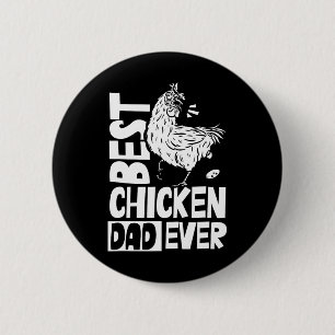 Best Chicken Dad Ever Daddy Father Papa Sayings 6 Cm Round Badge