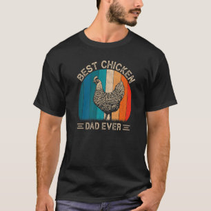 Best Chicken Dad Ever Retro Chicken Graphic Father T-Shirt