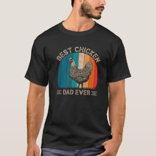 Best Chicken Dad Ever Retro Chicken Graphic Father T-Shirt