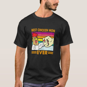 Best Chicken Mum Ever Chicken Mama Country Farm Gi T-Shirt