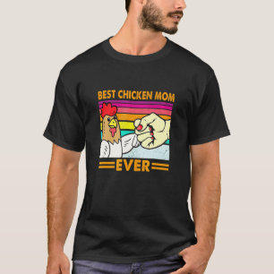 Best Chicken Mum Ever Chicken Mama Country Farm Gi T-Shirt
