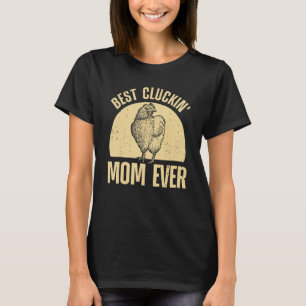 Best Chicken Mum For Women Girls Cluckin Farm Chic T-Shirt