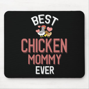 Best Chicken Mummy Ever Mouse Mat