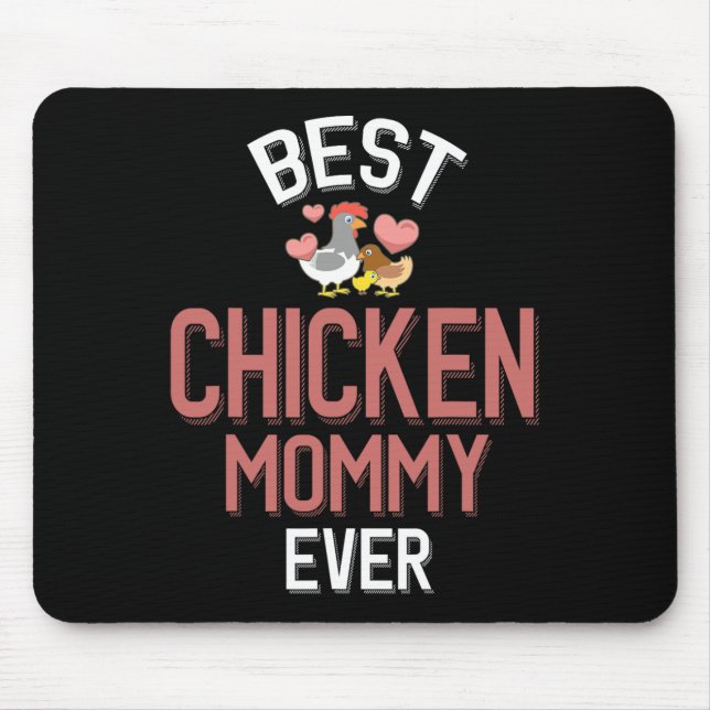 Best Chicken Mummy Ever  Mouse Mat (Front)